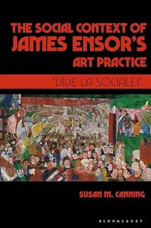 Featured image for “The Social Context of James Ensor’s Art Practice: “Vive La Sociale!””